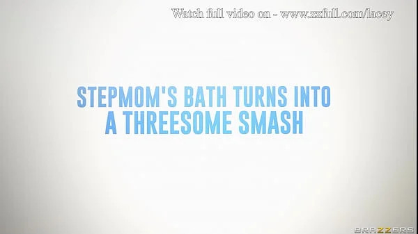 Stepmom's Bath Turns into a Threesome Smash - Cherie Deville, Chloe Temple / Brazzers  / stream full from www.zzfull.com/lacey videos
